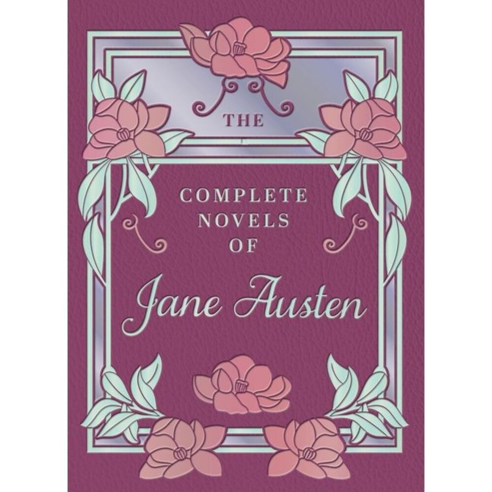 The Complete Novels of Jane Austen -- Jane Austen